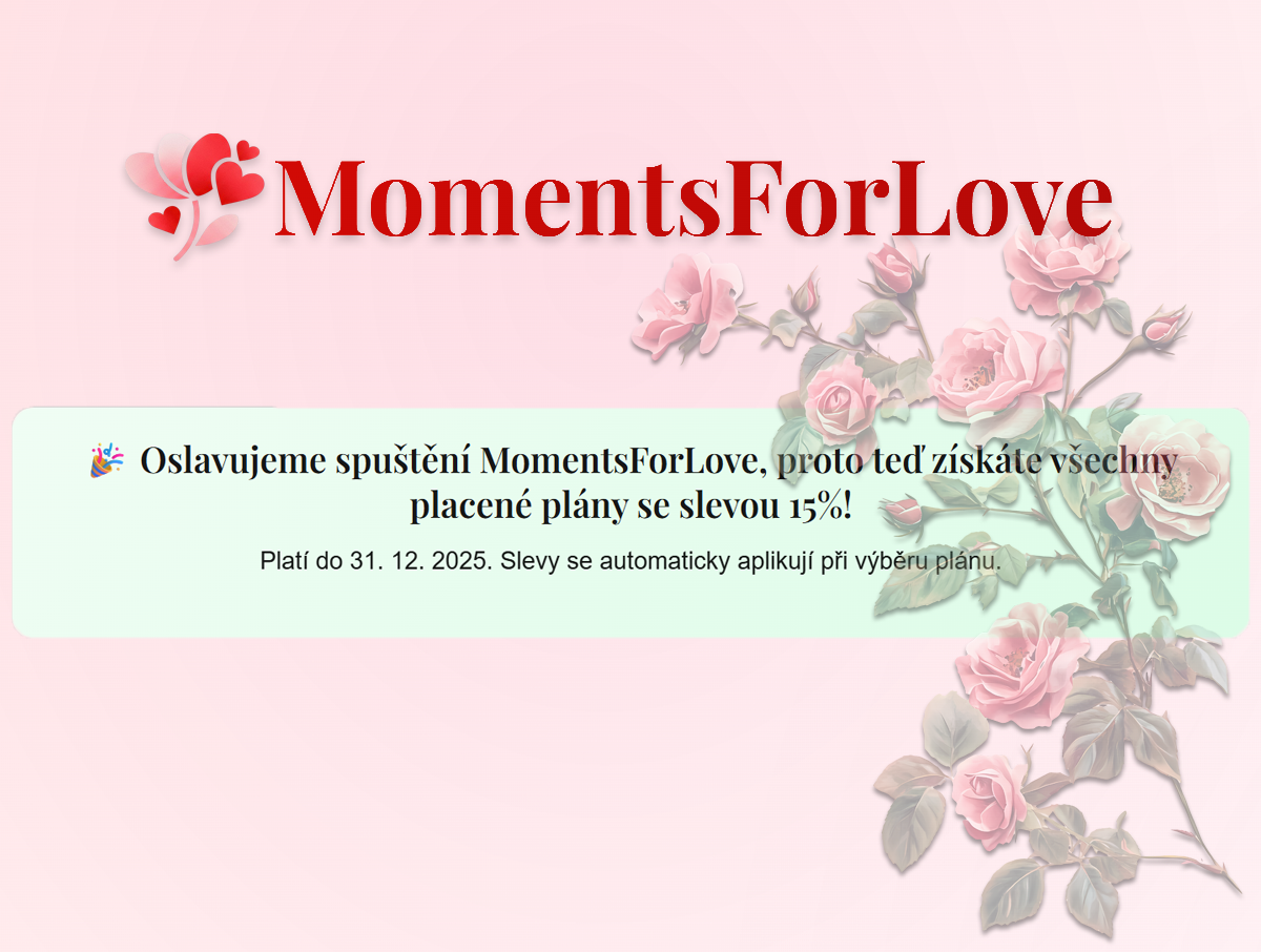 🎉 Oslavujeme spuštění 𝑀𝑜𝑚𝑒𝑛𝑡𝑠𝐹𝑜𝑟𝐿𝑜𝑣𝑒.𝑐𝑧! 💖